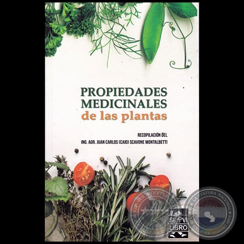 PROPIEDADES MEDICINALES DE LAS PLANTAS - Autor: CAIO SCAVONNE - Ao 2019